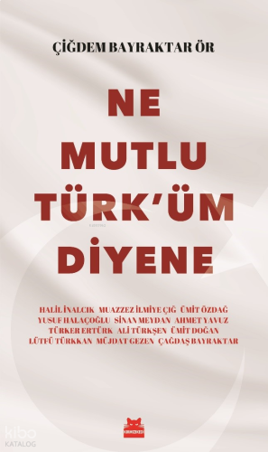 Ne Mutlu Türk’üm Diyene
