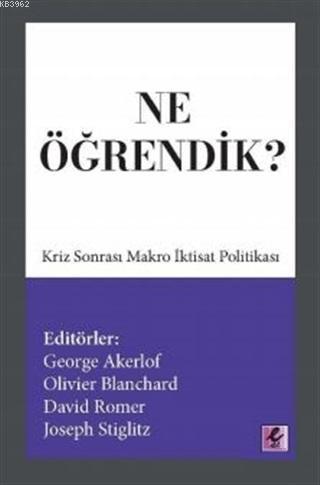 Ne Öğrendik?; Kriz Sonrası Makro İktisat Politikası