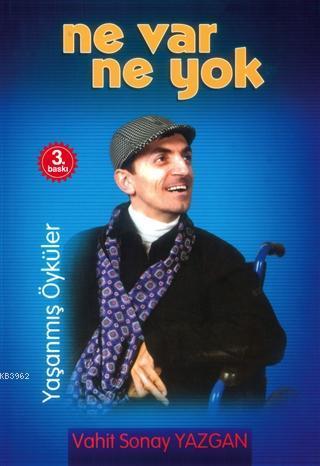 Ne Var Ne Yok Yaşanmış Öyküler