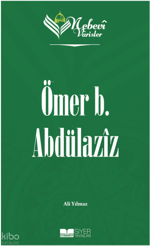 Nebevi Varisler 9 Ömer b. Abdülaziz