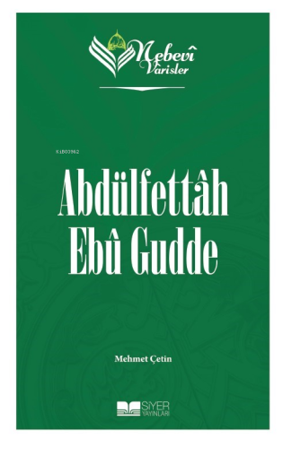 Nebevi Varisler 97 Abdülfettâh Ebû Gudde