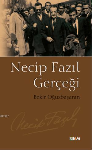 Necip Fazıl Gerçeği