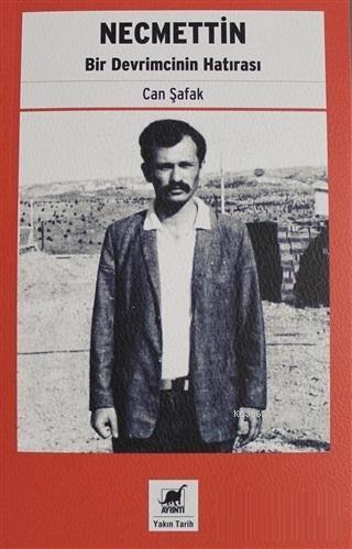 Necmettin; Bir Devrimcinin Hatırası