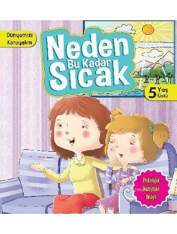 Neden Bu Kadar Sıcak (5+ Yaş); Dünyamızı Koruyalım