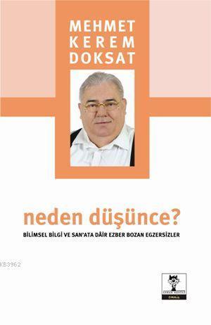 Neden Düşünce? Bilimsel Bilgi ve Sanata Dair Ezber Bozan Egzersizler