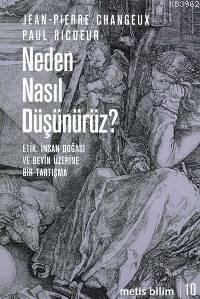 Neden Nasıl Düşünürüz?; Etik, İnsan Doğası ve Beyin Üzerine Bir Tartışma