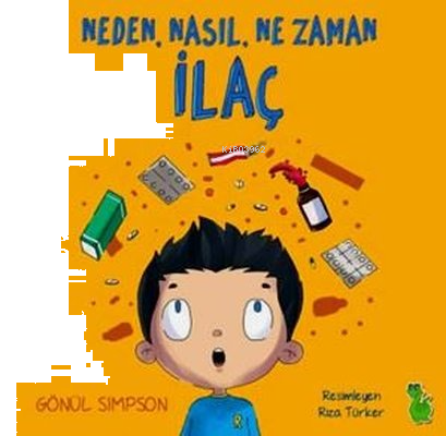 Neden Nasıl Ne Zaman İlaç