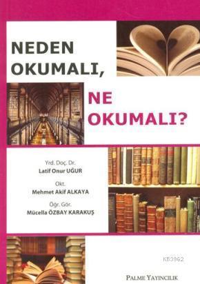 Neden Okumalı, Ne Okumalı