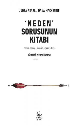 Neden Sorusunun Kitabı; Yeni Bir Neden-Sonuç Bilimi