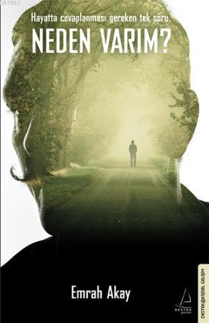 Neden Varım?; Hayatta Cevaplanması Gereken Tek Soru