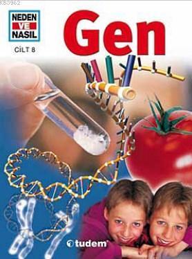Neden ve Nasıl 8 - Gen