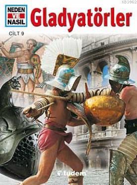 Neden ve Nasıl 9 - Gladyatörler