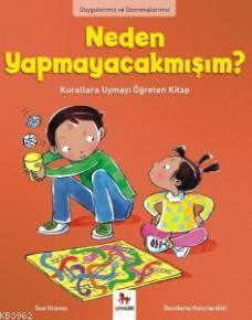 Neden Yapmayacakmışım?; Duygularımız ve Davranışlarımız