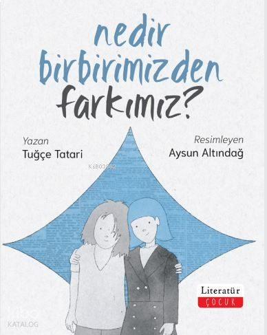 Nedir Birbirimizden Farkımız?