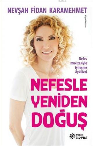 Nefesle Yeniden Doğuş; Nefes Mucizesiyle İyileşme Öyküleri