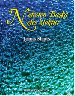 Nefesten Başka Nefes Yoktur