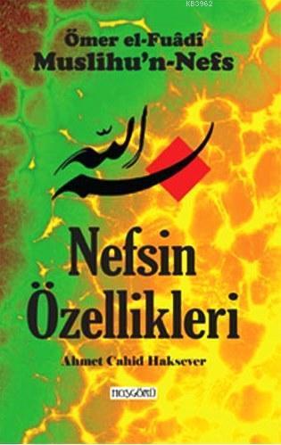 Nefsin Özellikleri; Muslihu'n-Nefs