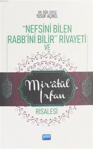 Nefsini Bilen Rabb'ini Bilir Rivayeti ve Mir'atül İrfan Risalesi