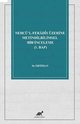 Nehcü’l-Ferādīs Üzerine Metindilbilimsel Bir İnceleme (1. Bap)