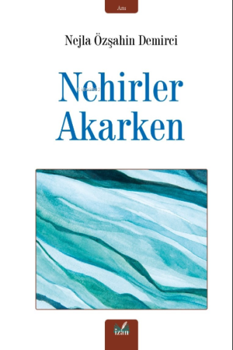 Nehirler Akarken