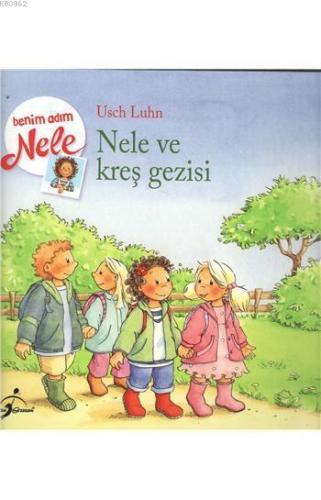 Nele ve Kreş Gezisi; Benim Adım Nele