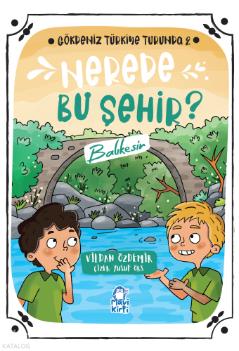 Nerede Bu Şehir: Balıkesir;Gökdeniz Türkiye Turunda 2
