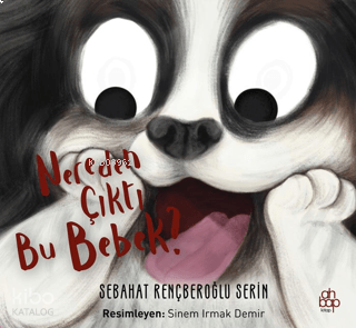 Nereden Çıktı Bu Bebek?