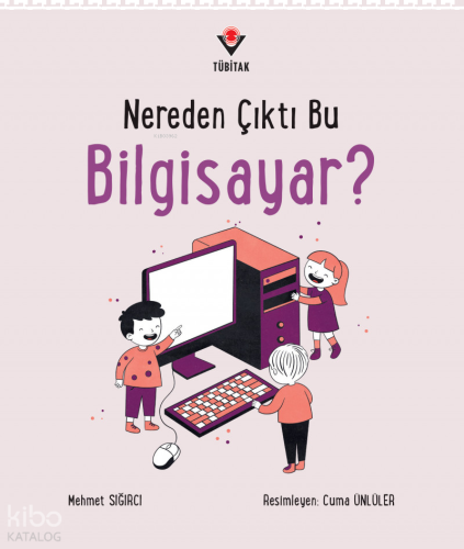 Nereden Çıktı Bu Bilgisayar?
