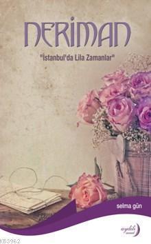 Neriman; İstanbul'da Lila Zamanlar
