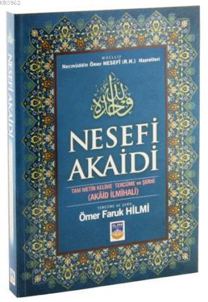 Nesefi Akaidi Tam Metin Kelime Tercüme ve Şerhi; Akaid İlmihali