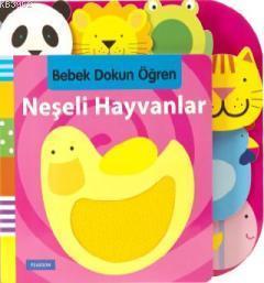 Neşeli Hayvanlar; Bebek Dokun Öğren Serisi