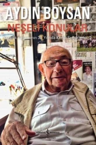 Neşeli Konuklar; Yazarlık Yaşamımın 30. Yılında Kendi Seçtiklerim - 2