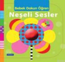 Neşeli Sesler; Bebek Dokun Öğren Serisi