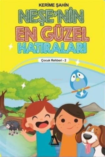 Neşe'nin En Güzel Hatıraları - Çocuk Rehberi 2
