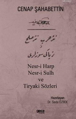 Nesr-i Harp Nesr-i Sulh ve Tiryaki Sözleri Cenap Şahabettin