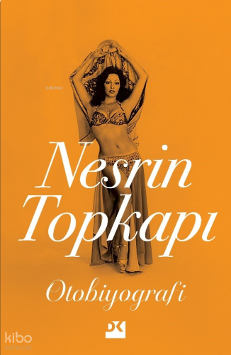 Nesrin Topkapı Otobiyografi