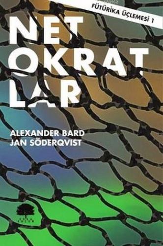 Netokratlar; Fütürika Üçlemesi 1