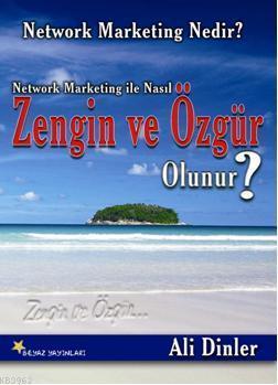 Network Marketing Nedir?| Network Marketing İle Nasıl Zengin ve Özgür Olunur?