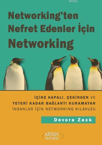 Networking`ten Nefret Edenler İçin Networking
