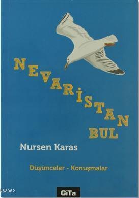 Nevaristan-Bul; Düşünceler Konuşmalar