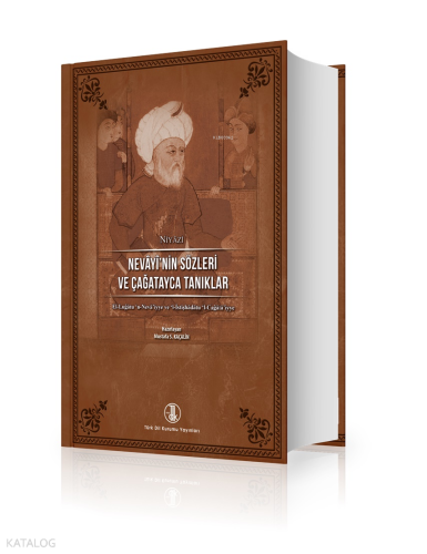Nevâyî’nin Sözleri ve Çağatayca Tanıklar (Ciltli)