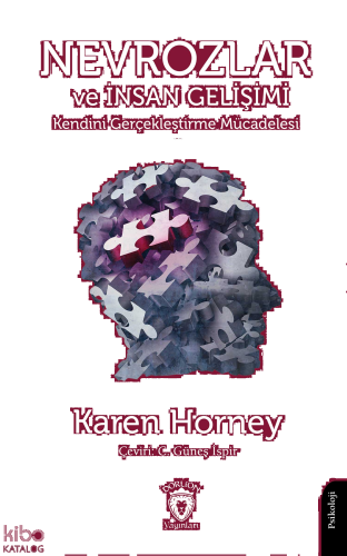 Nevrozlar ve İnsan Gelişimi - Kendini Gerçekleştirme Mücadelesi