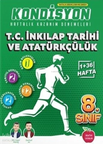Newton Yayınları 8.Sınıf Kondisyon Haftalık Kazanım Denemeleri 37 Hafta--Tc. Inkilap Tarihi Ve Atatürkçülük