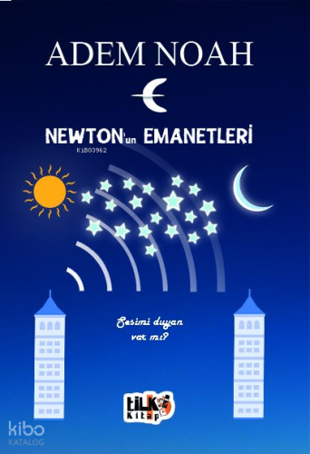 Newton'un Emanetleri;Sesimi Duyan Varmı?