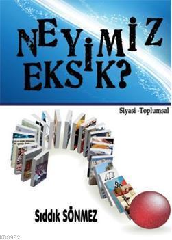 Neyimiz Eksik?