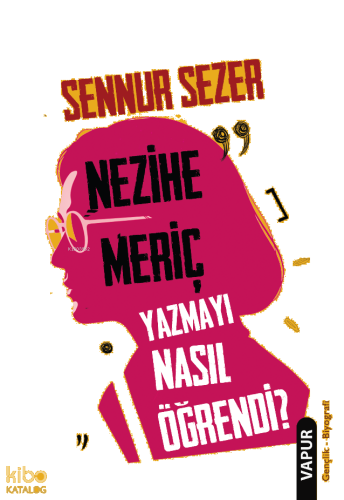 Nezihe Meriç Yazmayı Nasıl Öğrendi?