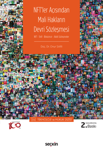 NFT – Telif – Blokzincir – Akıllı Sözleşmeler NFT'ler Açısından Mali Hakların Devri Sözleşmesi;–Teknoloji ve Hukuk Dizisi–