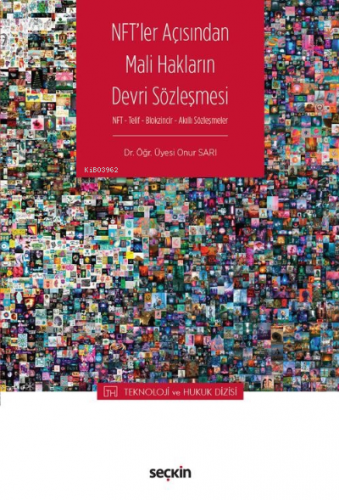 NFT'ler Açısından Mali Hakların Devri Sözleşmesi;NFT – Telif – Blokzincir – Akıllı Sözleşmeler