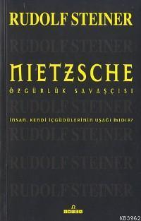 Nietzsche; Özgürlük Savaşçısı