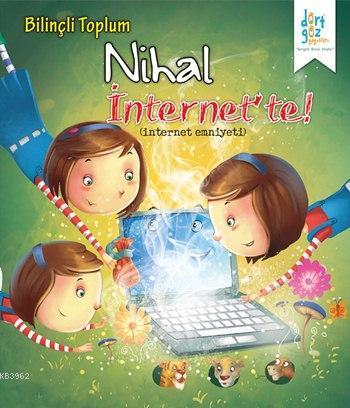Nihal İnternet'te!; Bilinçli Toplum Serisi